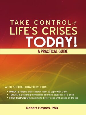 cover image of Take Control of Life's Crises Today! a Practical Guide